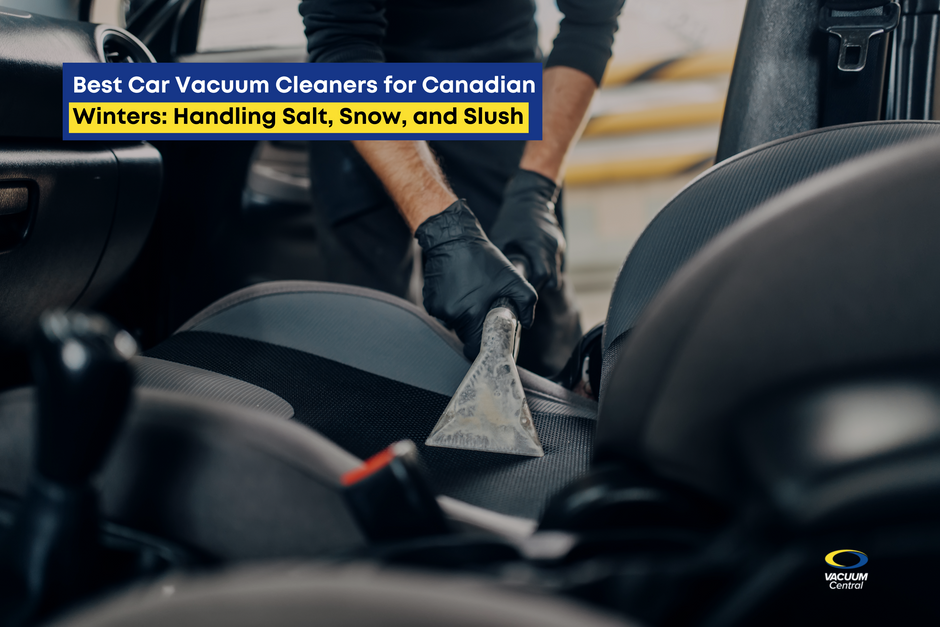 Best Car Vacuum Cleaners for Canadian Winters: Handling Salt, Snow, and Slush